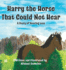 Harry the Horse That Could Not Hear: A Story of Hearing Loss