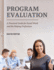 Program Evaluation-a Practical Guide for Social Work and the Helping Professions