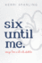 Six Until Me: Essays From a Life With Diabetes