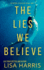 The Lies We Believe: A gripping psychological thriller