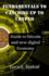 Fundamentals to Catching Up to Crypto: Guide to Bitcoin and New Digital Economy