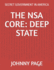 The Nsa Core: Deep State: Secret Government in America