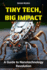 Tiny Tech, Big Impact: A Guide to Nanotechnology Revolution