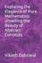 Exploring the Elegance of Pure Mathematics: Unveiling the Beauty of Abstract Concepts