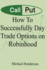 How To Successfully Day Trade Options on Robinhood