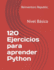 120 Ejercicios para aprender Python: Nivel Bsico