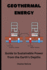 Geothermal Energy: Guide to Sustainable Power from the Earth's Depths