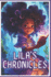 Lila's Chronicles: A Collection of Magical Adventures for Amazing Black Girls about Tales of Magic, Courage in Larksville