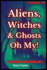 Paranormal POV: Aliens, Witches & Ghosts, Oh My!: A Collection of Short Stories, Volume 1