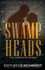 Swamp Heads: The Complete Series