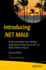 Introducing .NET MAUI: Build and Deploy Cross-Platform Applications Using C# and .NET 9.0 Multi-Platform App UI