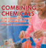 Combining Chemicals-Fun Chemistry Book for 4th Graders Children's Chemistry Books