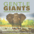 Gentle Giants - Edutaining Facts about the Elephants - Animal Book for Toddlers Children's Elephant Books