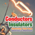 Conductors and Insulators Electricity Kids Book Electricity & Electronics