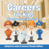 Careers for Kids: When I Grow Up I Want To Be... Children's Jobs & Careers Books Edition