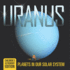 Uranus: Planets in Our Solar System Children's Astronomy Edition