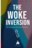 The Woke Inversion