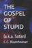 The Gospel of Stupid: (a.k.a. Satan)