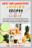 Anti-Inflammatory Juicing Recipes Cookbook: The Complete Guide to Managing and Lowering Inflammation Through Juicing with 50 Nutritious & Anti-Oxidant-Rich Juices for Health and Wellness
