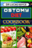 Ostomy Diet Cookbook: Delicious And Nutrient-Packed Friendly Recipes For Pretentious Nourishment And Vibrant Lifestyle