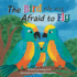 The Bird who was Afraid to Fly