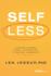 Self Less: Lessons Learned from a Life Devoted to Servant Leadership, in Five Acts