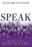 Speak the Unspeakable: Real Talk on Secrets, Sex, and Being Set Free