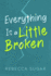 Everything is a Little Broken Format: Paperback