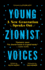 Young Zionist Voices: A New Generation Speaks Out