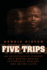 Five Trips