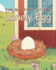 The Mystery of the Lonely Egg