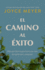 El Camino Al xito: Deja Que Dios Te Gue Hacia Una Vida de Significado Y Propsito/ The Pathway to Success