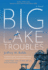 Big Lake Troubles