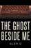 The Ghost Beside Me