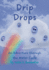 Drip Drops: An Adventure Through the Water Cycle