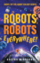 Robots, Robots Everywhere! (the Robot Galaxy Series)