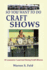 So You Want To Do Craft Shows: 16 Lessons I Learned Doing Craft Shows