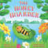 The Honey Hoarder: A Summertime Tale about Sharing and Kindness