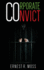 Corporate Convict: How to Navigate a 6 Figure Career in Corporate America