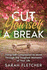 Cut Yourself a Break