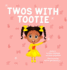 Twos With Tootie