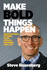 Make Bold Things Happen