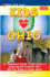 KIDS LOVE OHIO, 9th Edition: An Organized Family Travel Guide to Exploring Kid-Friendly Ohio. 500 Fun Stops & Unique Spots