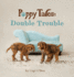 Puppy Tales - Double Trouble: A Photographic Storybook About Exploration & Mischief