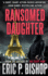 Ransomed Daughter: a Troy Evans Novella