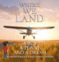 Where We Land: A Boy, A Plane, and a Dream