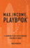 Max. Income. Playbook