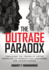 The Outrage Paradox: The Cult of Moral Superiority and Rise of Manufactured Victimhood