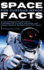 Space Facts for Curious Minds: 5,705 Astronomy Facts About Astronauts, Planets, Galaxies and Everything In Between with Fun Trivia