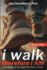 i walk therefore I AM